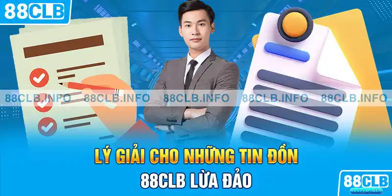 Lý giải cho những tin đồn 88clb là sân chơi lừa đảo