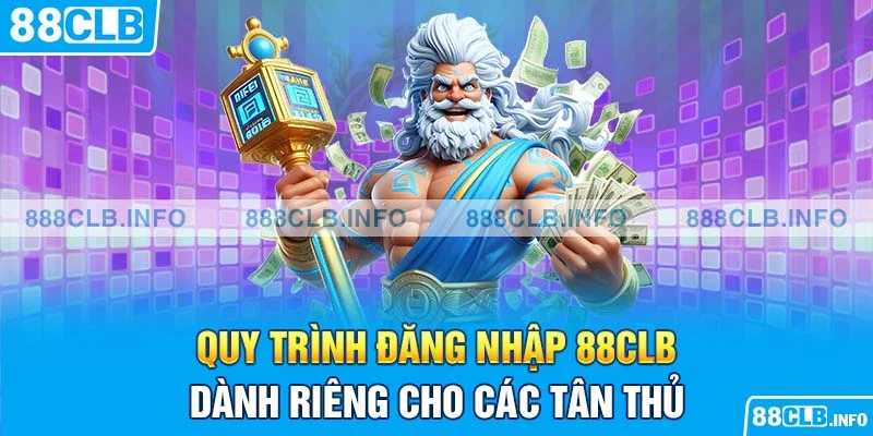 Quy trình đăng nhập 88CLB dành riêng cho các tân thủ