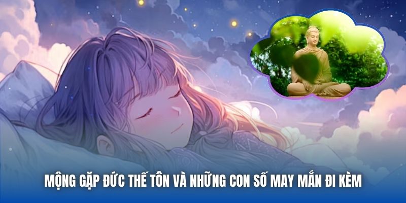 Mộng gặp đức thế tôn và những con số may mắn đi kèm